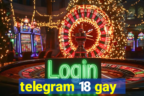 telegram 18 gay