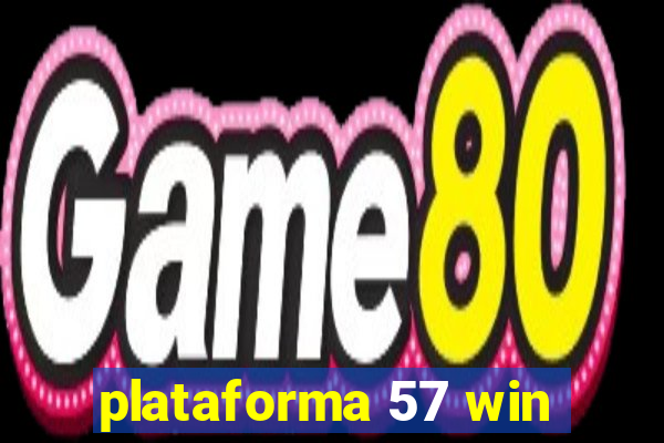 plataforma 57 win