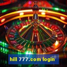 hill 777.com login