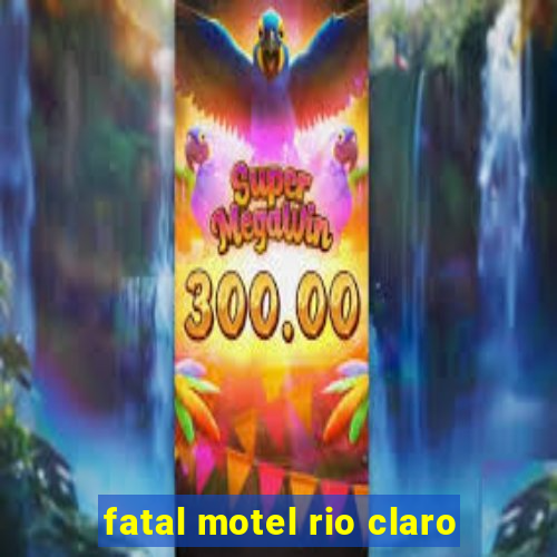 fatal motel rio claro