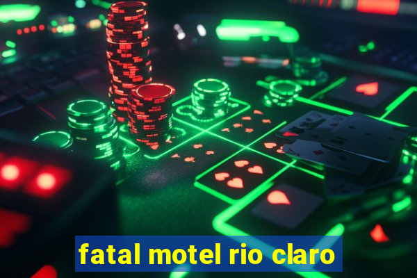 fatal motel rio claro