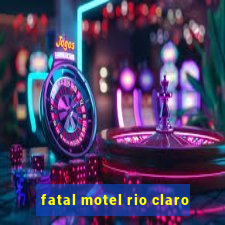 fatal motel rio claro