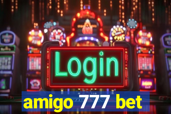 amigo 777 bet