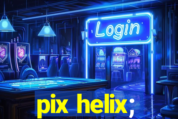 pix helix;