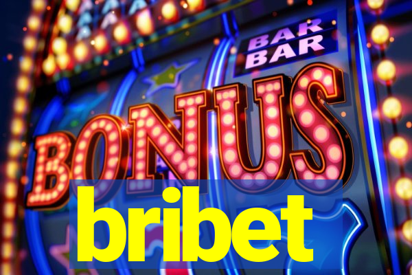 bribet