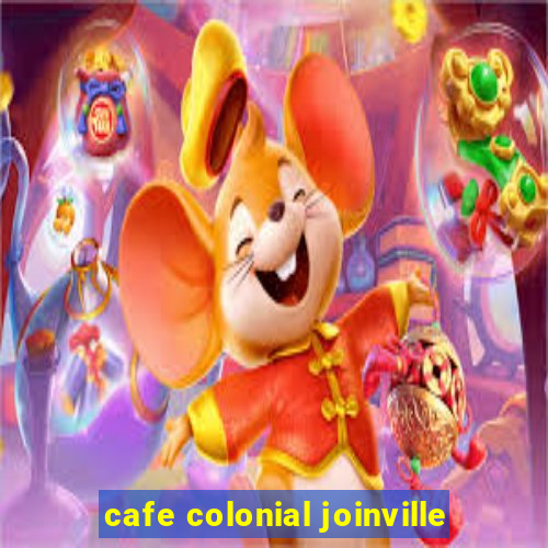 cafe colonial joinville