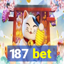 187 bet