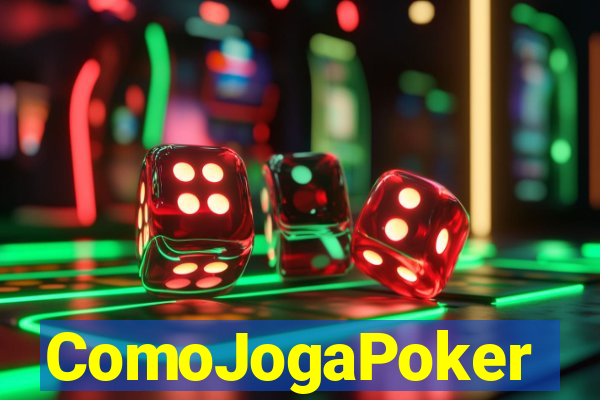 ComoJogaPoker