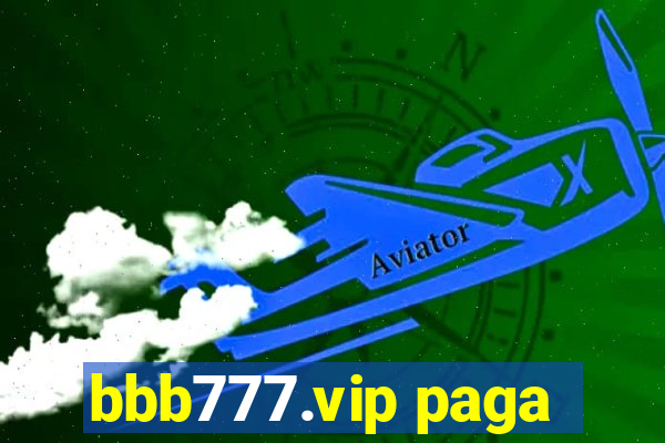 bbb777.vip paga