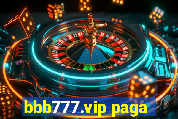 bbb777.vip paga