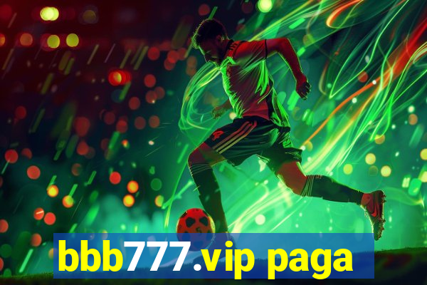 bbb777.vip paga