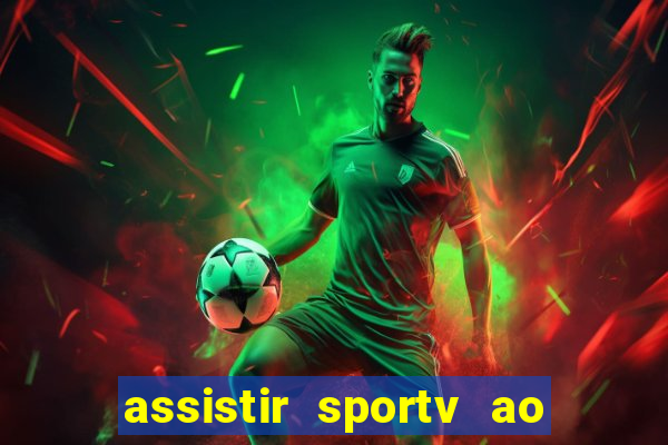 assistir sportv ao vivo agora