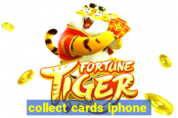 collect cards iphone