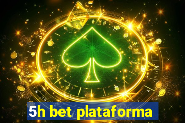 5h bet plataforma