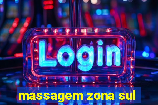 massagem zona sul