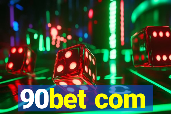 90bet com