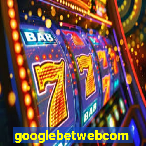 googlebetwebcom