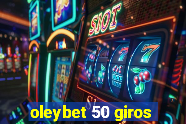 oleybet 50 giros