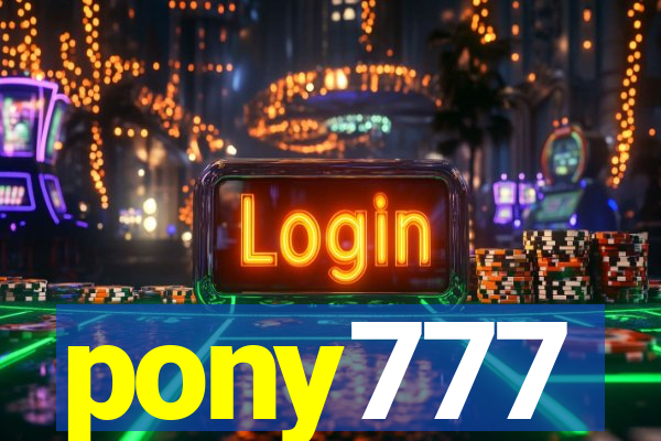 pony777