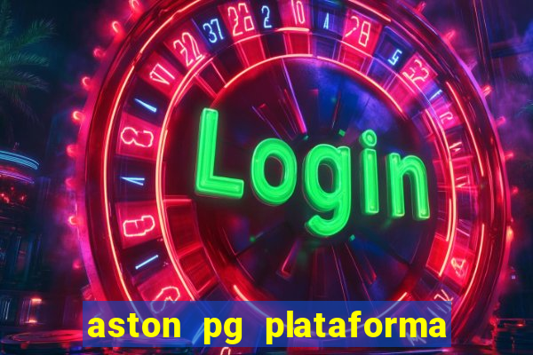 aston pg plataforma de jogos