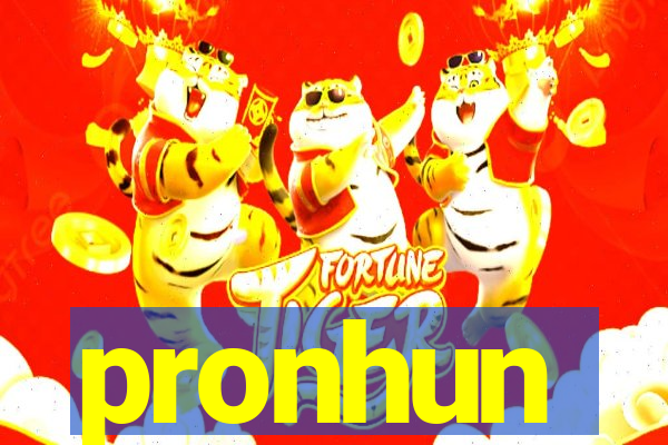 pronhun