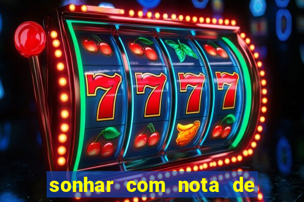 sonhar com nota de 100 reais jogo do bicho