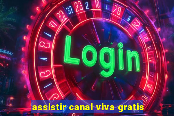 assistir canal viva gratis