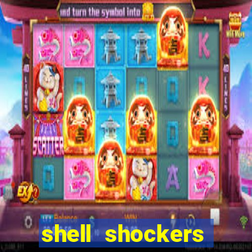 shell shockers unblocked links